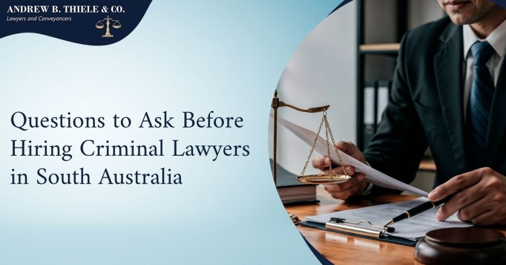 Questions to Ask Before Hiring Criminal Lawyers in South Australia